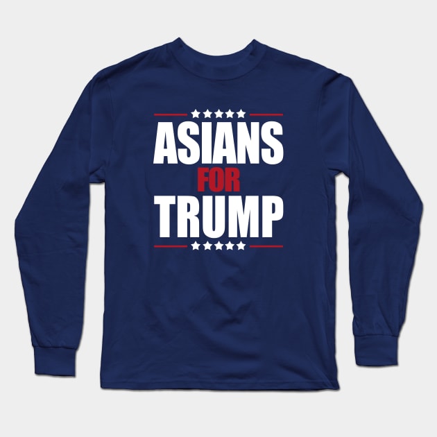 ASIANS FOR TRUMP 2020 Long Sleeve T-Shirt by CultTees
